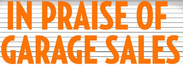 In Praise of Garage Sales 1