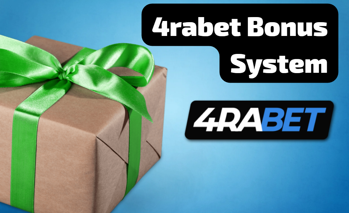4rabet Bonus System