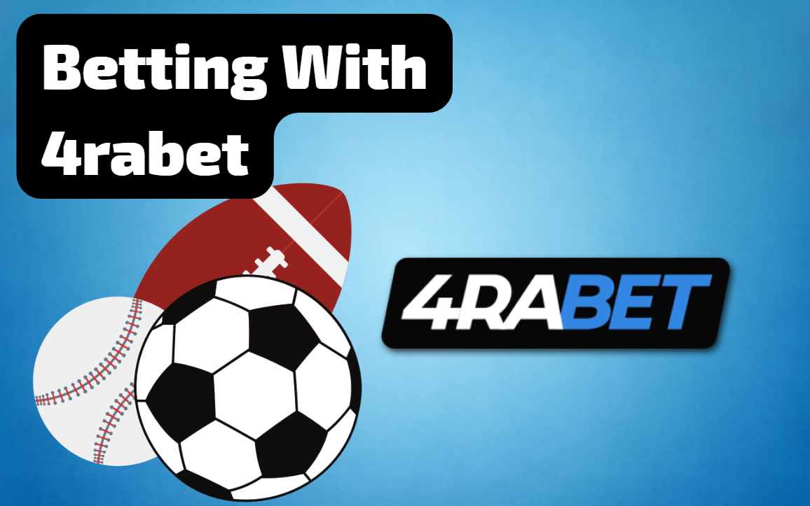 Betting With 4rabet